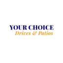 Your Choice Drives and Patios logo